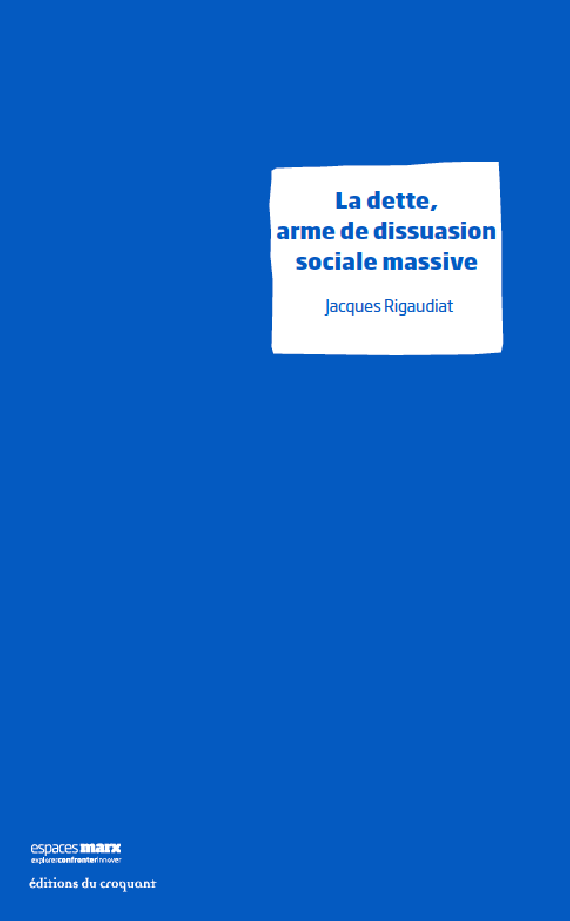 La dette : un outil de domination économique et sociale